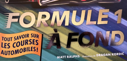 Formule 1 à fond : l’album indispensable pour les petits et utile pour les grands