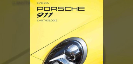 L’anthologie de la Porsche 911 de Serge Bellu : la Bible ultime sur l’auto que l’on croit connaître par cœur